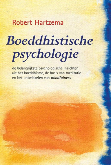 Boeddhistische Psychologie - Robert Hartzema