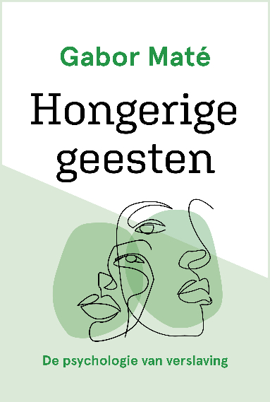 Hongerige Geesten - Gabor Maté