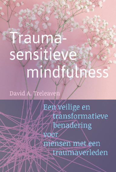 Traumasensitieve Mindfulness - David Treleaven